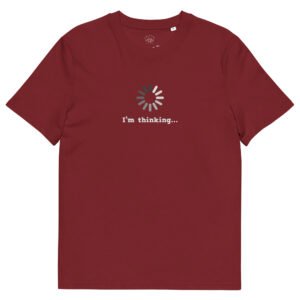 I’m Thinking… – Funny Loading T-Shirt